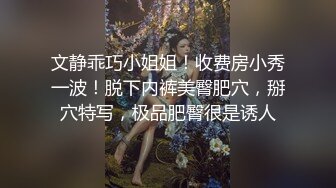 【新片速遞】 ☝不多见的菲律宾混血漂亮女孩❤️身材各个方面都是上乘，关键也够淫荡，撸管必备【215MB/MP4/38:24】