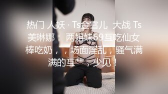 【最强❤️乱伦鬼父】海角老淫✿ 萝莉女儿的生活记录 从无毛艹到有毛 与女儿浴室激情 挺翘肉棒爆肏激荡呻吟 后入美妙榨射