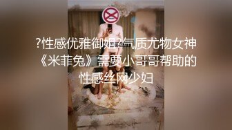 胸小小的妹子，抖音1.6W粉丝的小可爱，全程露脸兼职赚外快，揉奶玩逼看特写