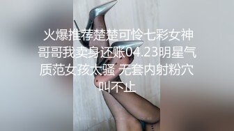 NNPJ-328 Gcup的美巨乳少女限定！壯漢的全身美容，敏感帶被開發後無處可逃的受孕內射play！ 【中文字幕】