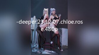 -deeper.23.12.07.chloe.rose.480p