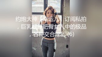 寻花偷拍系列-男主3500约操身材苗窕的洋装美女…