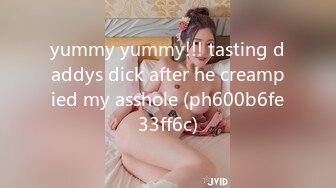 yummy yummy!!! tasting daddys dick after he creampied my asshole (ph600b6fe33ff6c)